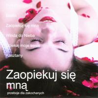 Zaopiekuj sie mna - Przeboje dla zakochanych / Take care of me - Best Polish Pop Songs for Lovers