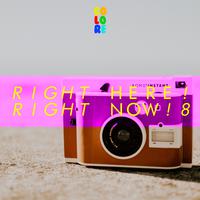 Right Here! Right Now! 8