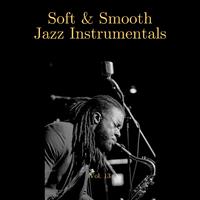 Soft & Smooth Jazz Instrumentals, Vol. 13