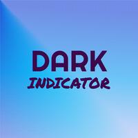 Dark Indicator