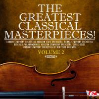 The Greatest Classical Masterpieces! Volume 2 (Remastered)