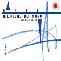 ORFF, C.: Kluge (Die) / Der Mond [Operas] [Kegel]