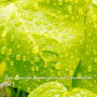 Rain Music for Memorization and Concentration Vol. 1