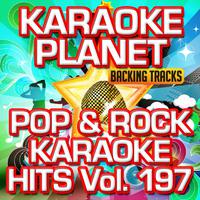 Pop & Rock Karaoke Hits, Vol. 197