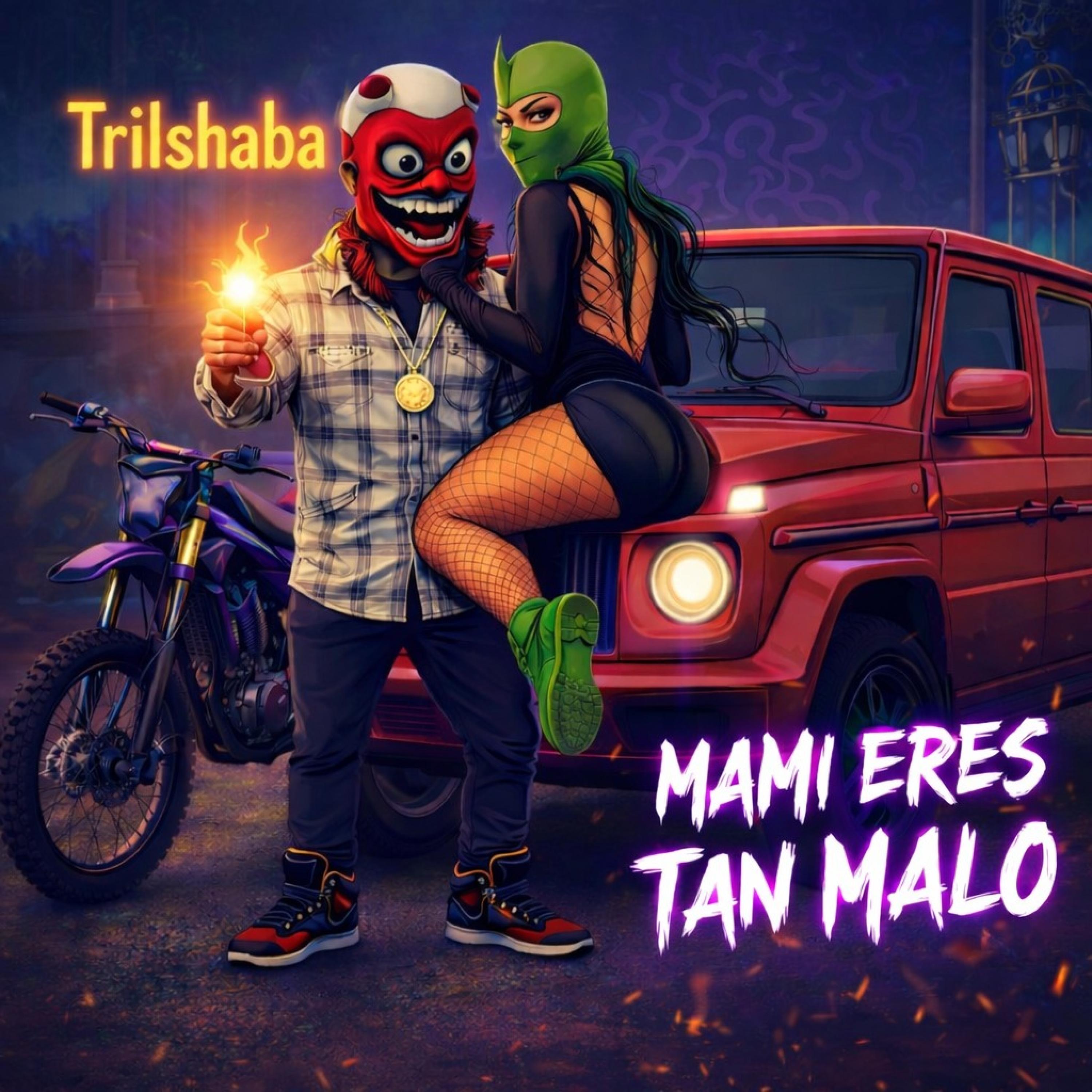 Mami Eres Tan Malo