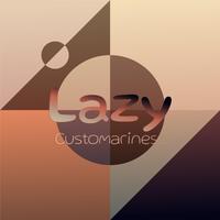 Lazy Customariness