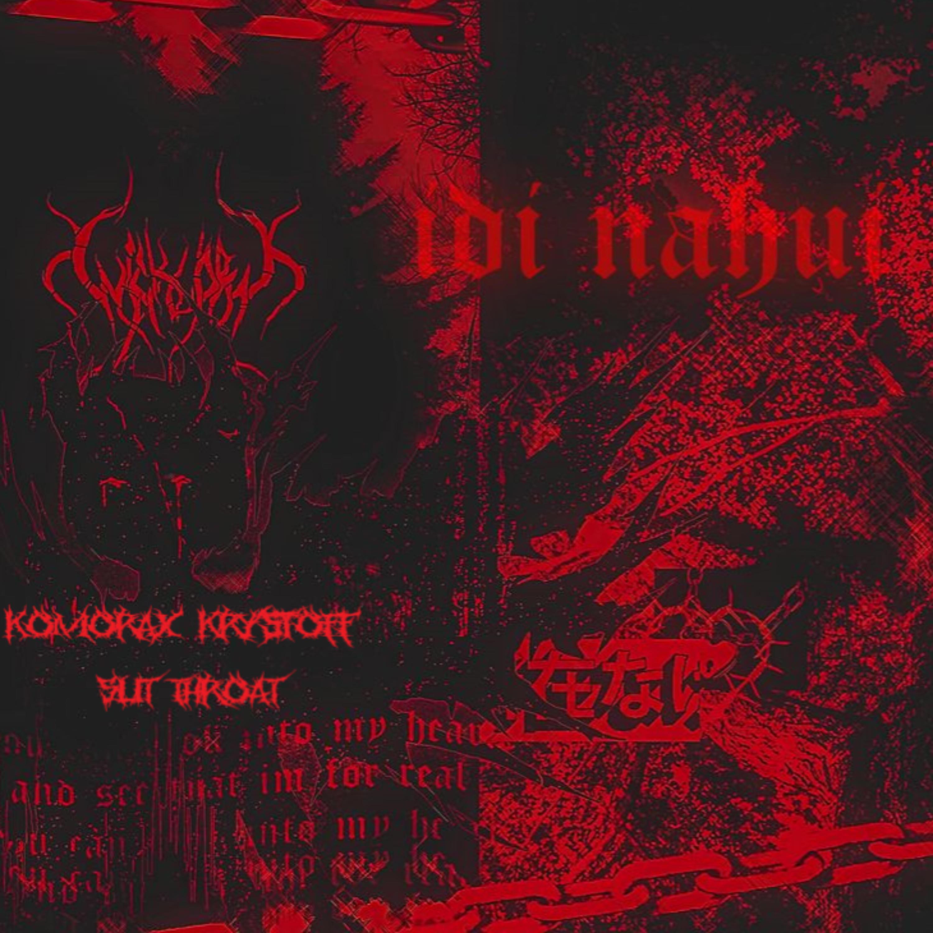 KOMORAX,KRYSTØFF - SLIT THROAT (feat. KOMORAX)