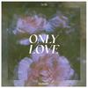 Only Love (Acoustic) - Beth