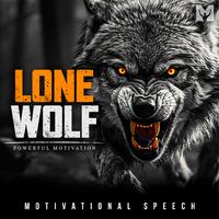 Lone Wolf (Motivational Speech)