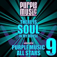 There Is Soul in My House - Purple Music All Stars, Vol. 9