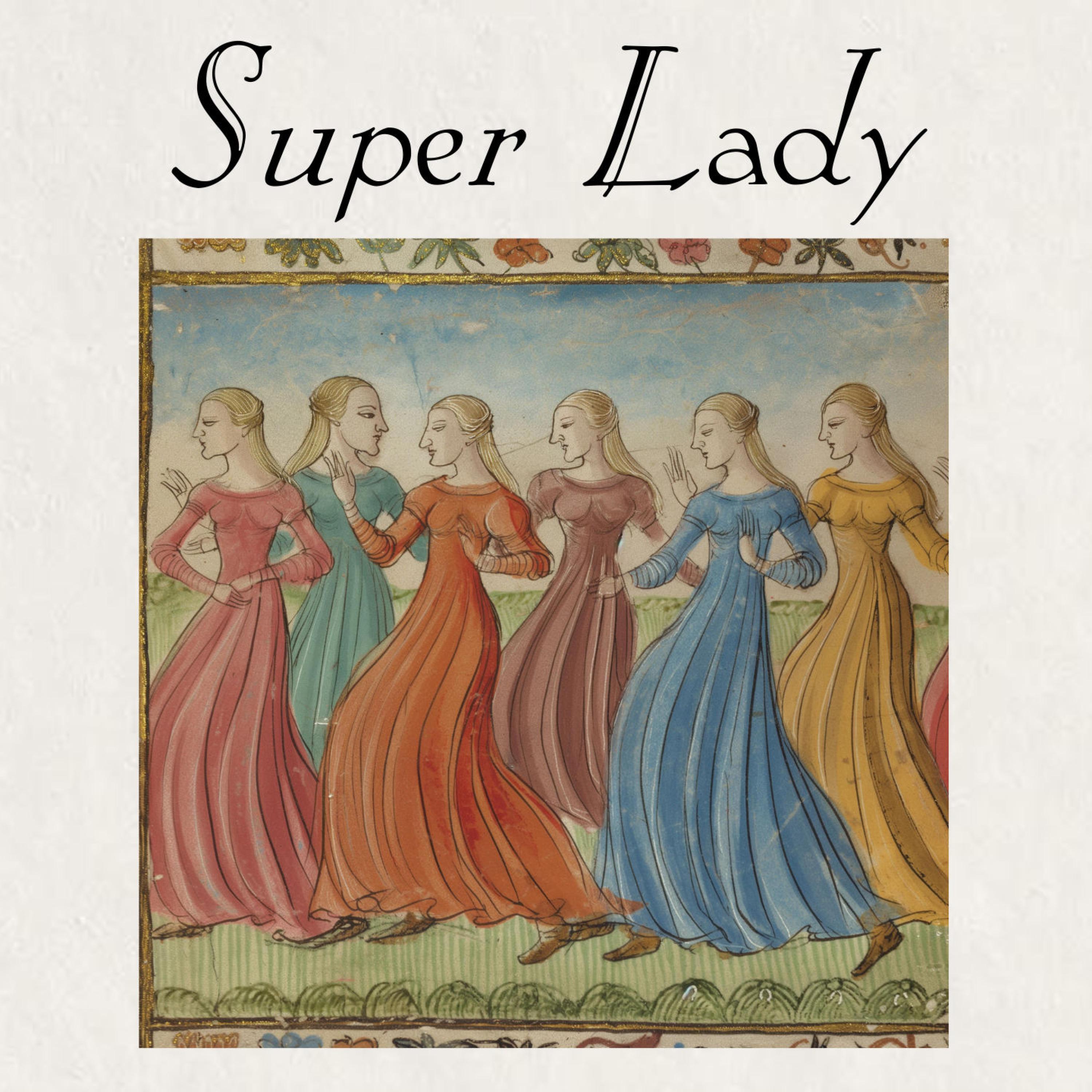 Super Lady (Medieval Bardcore Style)