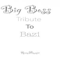 Tribute To Bazi