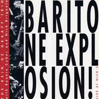 Baritone Explosion! - Live at Nick's