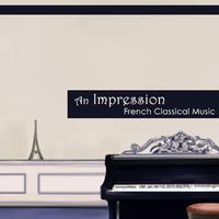 An Impression - French Classical Music