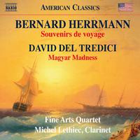 HERRMANN, B.: Souvenirs de Voyage / DEL TREDICI, D.: Magyar Madness (Lethiec, Fine Arts Quartet)