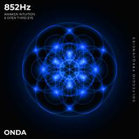 852 Hz Awaken Intuition & Open Third Eye