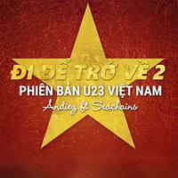 Đi Để Trở Về 2 (Phiên Bản U23 Việt nam)