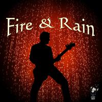 Fire & Rain