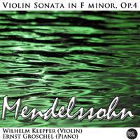 Mendelssohn: Violin Sonata in F minor, Op.4