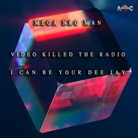 VIDEO KILLED THE RADIO / I CAN BE YOUR DEE JAY (Original ABEATC 12