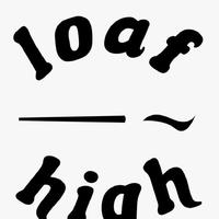 loaf high