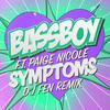 Bassboy - Symptoms (DJ Fen Remix)