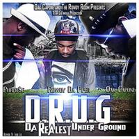 D.R.U.G. (Da.Realest. Under.Ground)