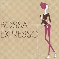 Bossa Nova Café: Bossa Expresso