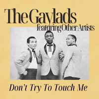 Don't Try To Reach Me: The Gaylads featuring Other Artists