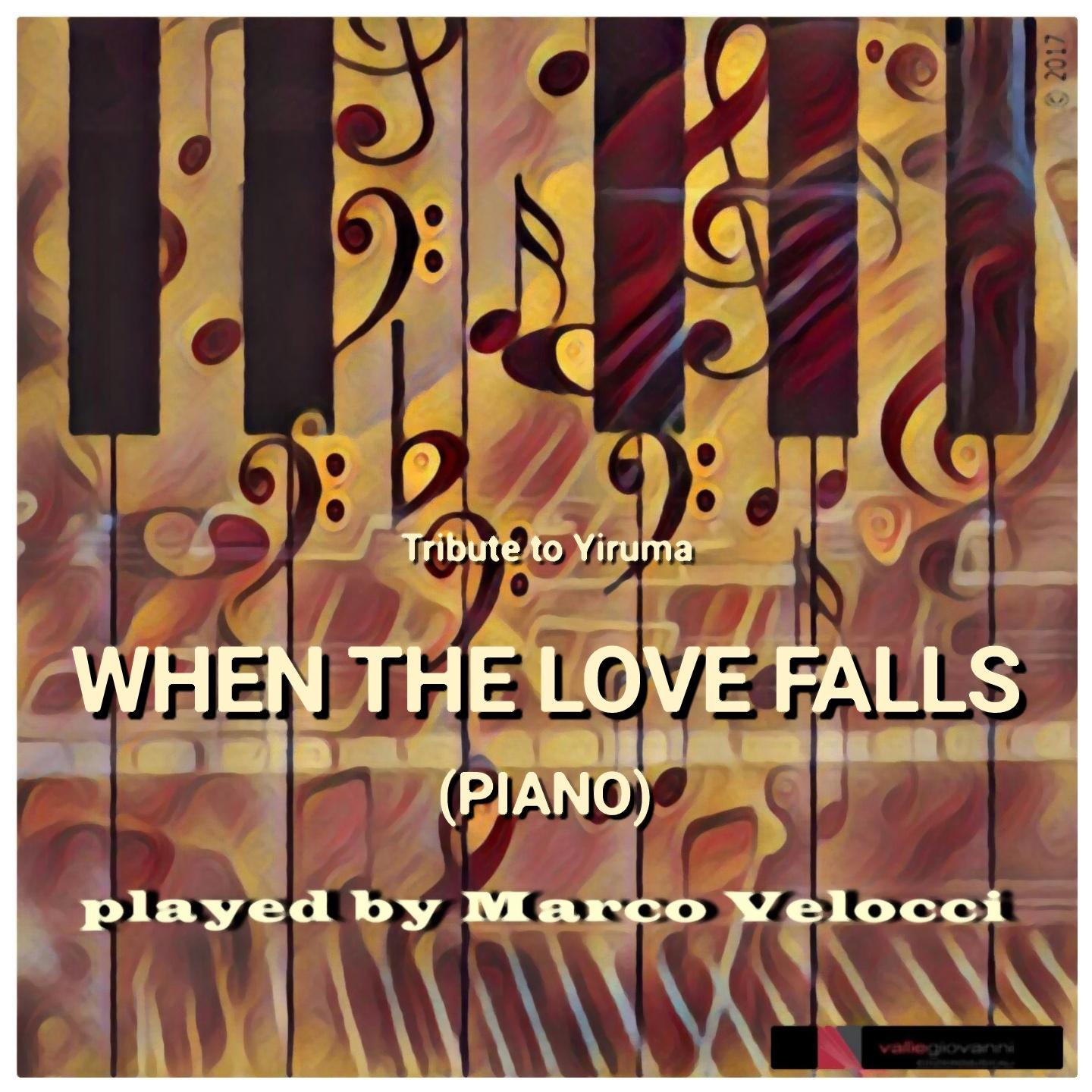 When the Love Falls_Marco Velocci_When the Love Falls | 在线播放_When the Love Falls歌词_When the Love Falls下载 | 网易云音乐