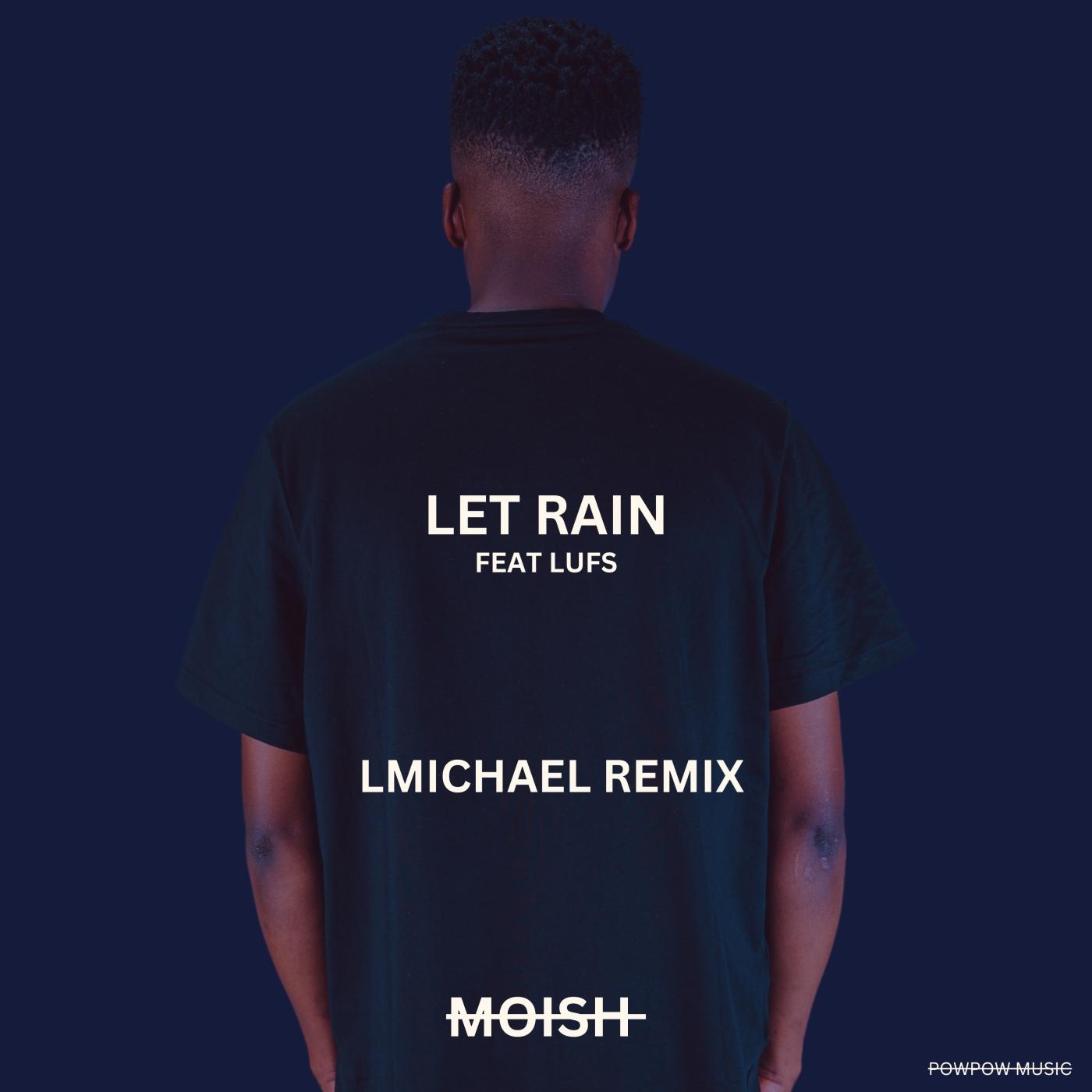 Let Rain (LMichael Remix)
