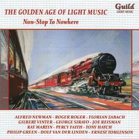 The Golden Age of Light Music: Non-Stop to Nowhere