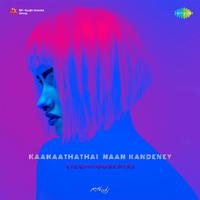 Kaanaathathai Naan Kandeney - Tech House Mix