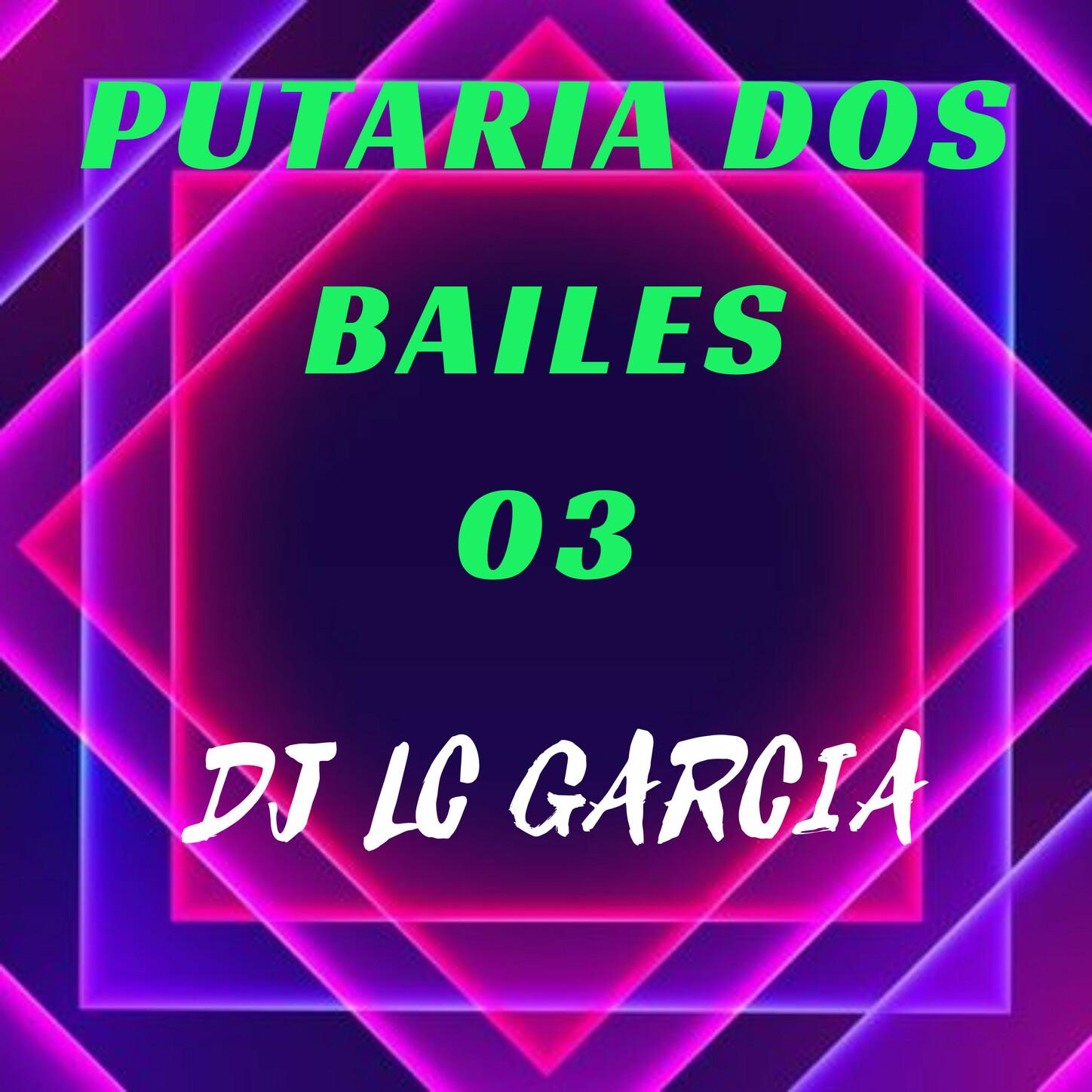 Putaria Dos Bailes 03