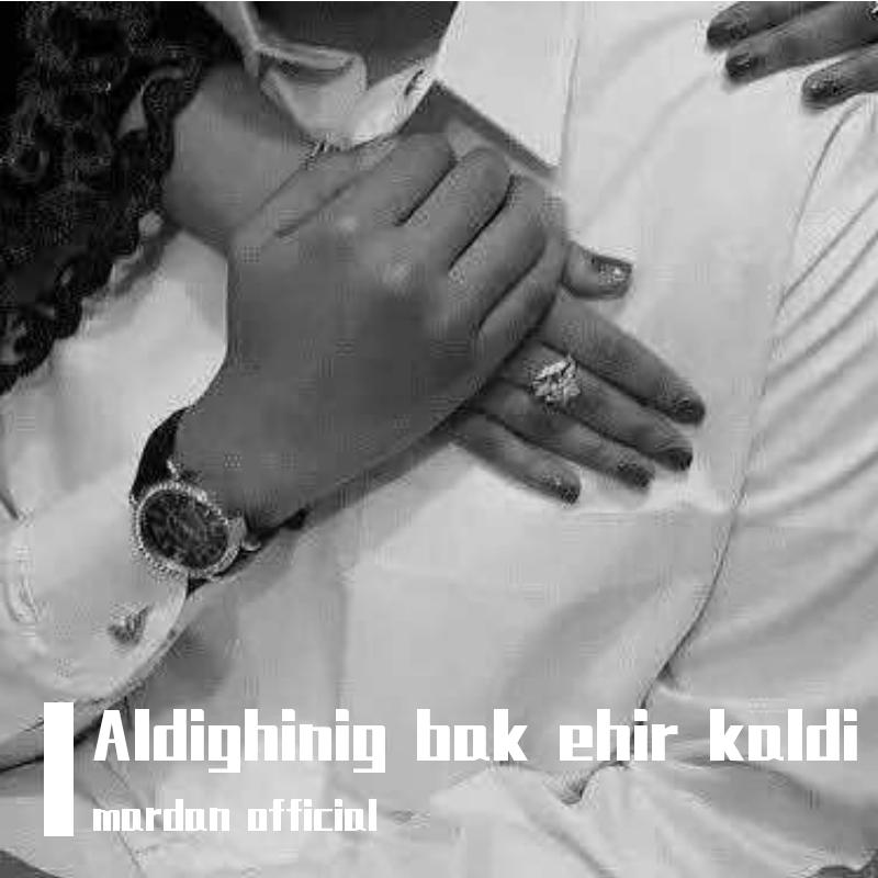 aildihinig bak ehir kaldi