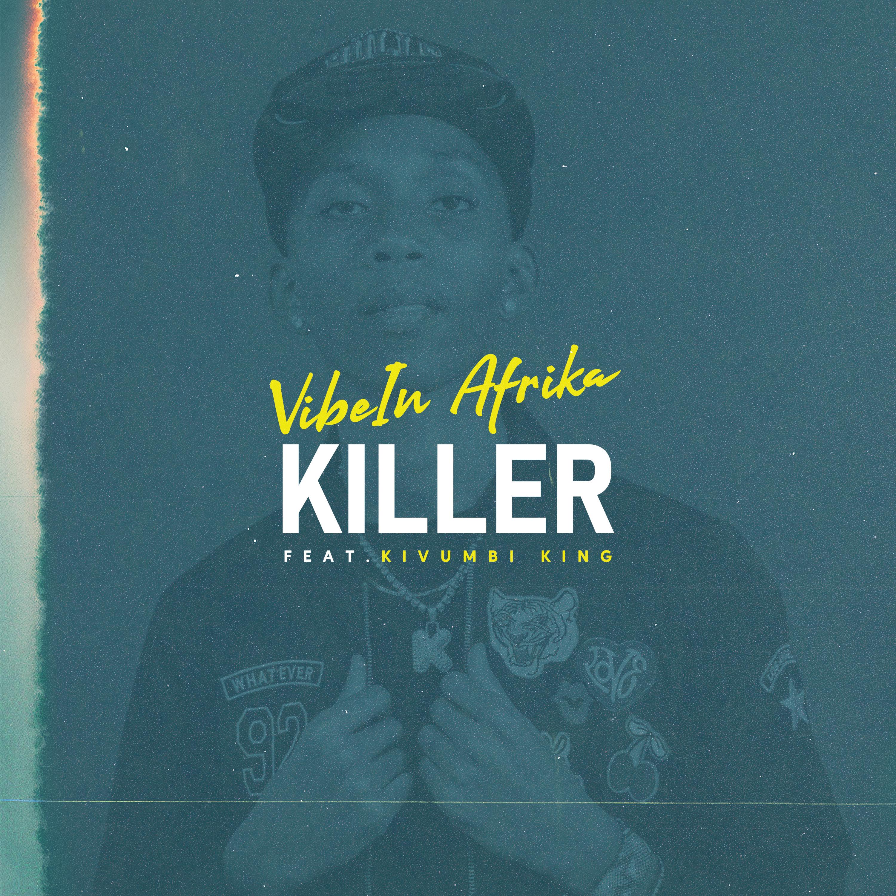Killer_VibeIn Afrika_Killer | 在线播放_Killer歌词_Killer下载 | 网易云音乐