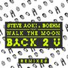 Steve Aoki - Back 2 U (Steve Aoki & Bad Royale Remix)