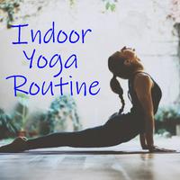 Indoor Yoga Routine