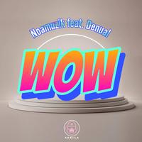 Wow (feat. Denual)