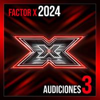 Factor X 2024 - Audiciones 3 (Live)