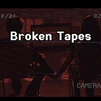 Broken Tapes