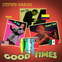 Good Times (feat. Carlos Vivas, Francisco Torres & Art Webb)