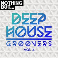 Nothing But... Deep House Groovers, Vol. 04