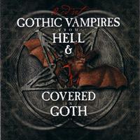 Gothic Vampires From Hell & Covered In Goth