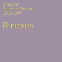 Jimpster Selected Remixes 2008-2017