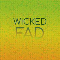 Wicked Fad