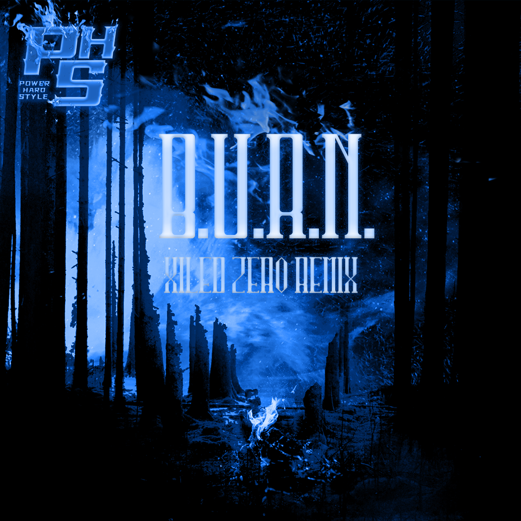 B.U.R.N. (Xiled Zero Remix)