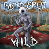 Twisted Split - Wild