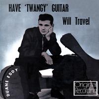 Have Twangy Guitar - Will Travel