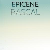 Epicene Rascal